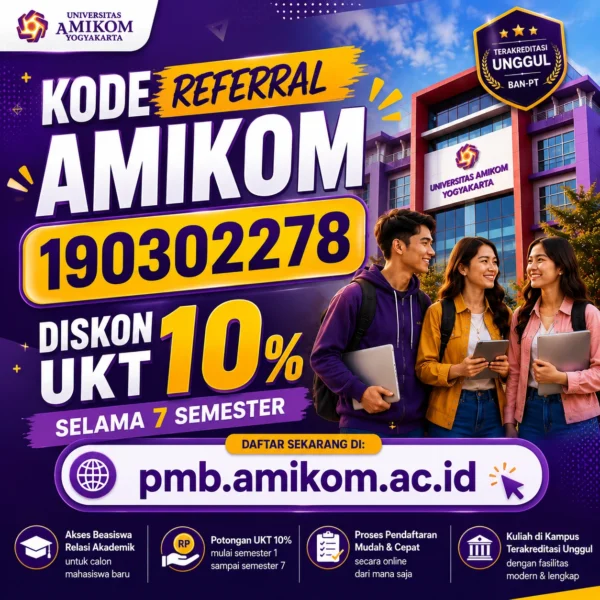 Kode Referral Amikom 190302278: Diskon UKT 10% Selama 7 Semester