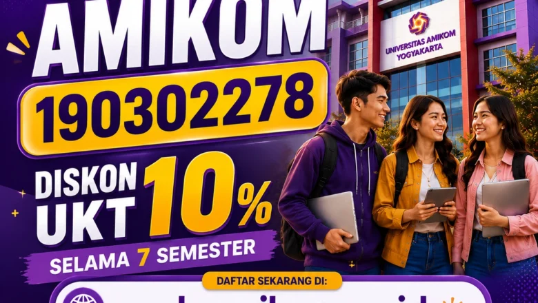 Kode Referral Amikom 190302278: Diskon UKT 10% Selama 7 Semester